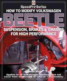 How To Modify Volkswagen Beetle Chassis, Suspension & Brakes by James Hale