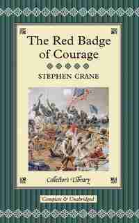 The Red Badge of Courage by STEPHEN CRANE