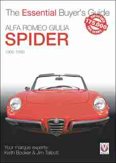 Alfa Romeo Giulia Spider: The Essential Buyer's Guide by Keith Booker