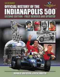 Autocourse Official Illustrated History Of The Indianapolis 500: Revised And Updated Second Edition Includes Tribute To Dan Wheldon by Donald Davidson