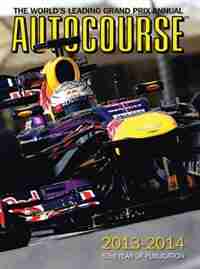 Autocourse 2013-2014: The World's Leading Grand Prix Annual by Maurice Hamilton