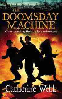 The Doomsday Machine by Catherine Webb