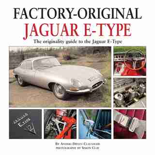Jaguar E-Type: The Originality Guide to the Jaguar E-Type Mk2 by Anders Ditlev Clausager