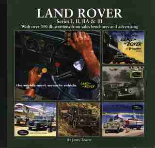 Land-rover: Series I, Ii, Iia & Iii by James Taylor