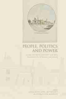 People, Politics And Power: Essays On Irish History 1660-1850 In Honour Of James I.mcguire by James Kelly