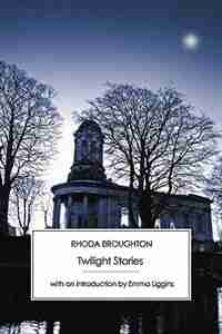 Twilight Stories by Rhoda Broughton