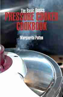 Basic Basics Pressure Cooker Cookbook by Marguerite Patten