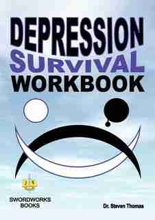 Depression Survival Workbook by Steven Thomas