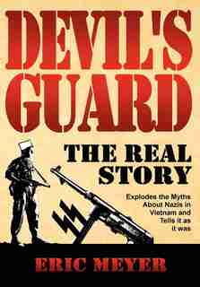Devil's Guard: The Real Story by Eric Meyer