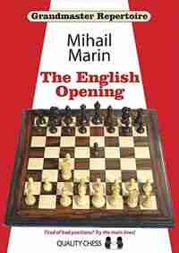 Grandmaster Repertoire 3: The English Opening by Mihail Marin