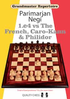 Grandmaster Repertoire: 1.e4 Vs The French, Caro-kann And Philidor by Parimarjan Negi