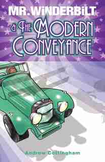 Mr Winderbilt And The Modern Conveyance by Andrew Cottingham