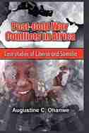Post Cold War Conflicts in Africa: Case Studies of Liberia and Somalia by Augustine C. Ohanwe