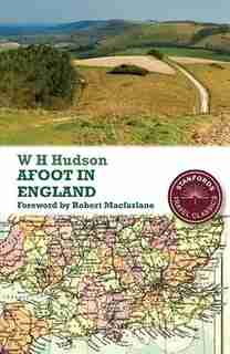 Afoot in England by W H Hudson