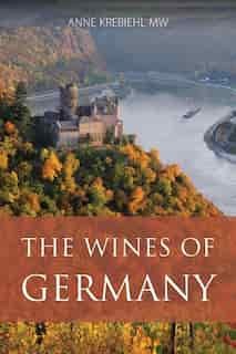 The Wines Of Germany by Anne Krebiehl