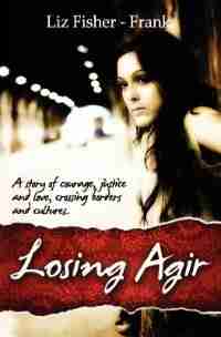 Losing Agir by Liz Fisher-frank