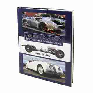 Jaguar Xk Diy: Restoration And Maintenance by Bob Exelby
