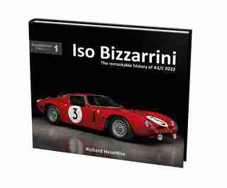 Iso Bizzarrini: The Remarkable Story Of A3/c 0222 by Richard Heseltine