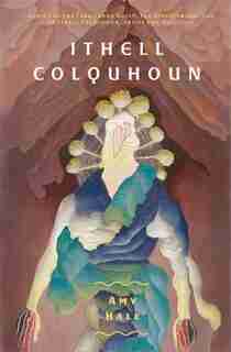 Ithell Colquhoun: Genius Of The Fern Loved Gully by Amy Hale