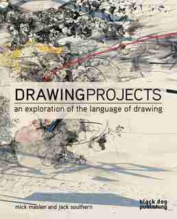 Drawing Projects: An Exploration of the Language of Drawing by Mick Maslen