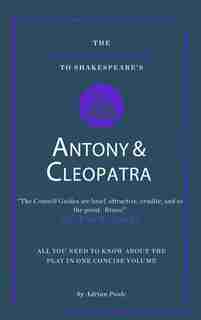 Shakespeare's Antony And Cleopatra by Adrian Poole