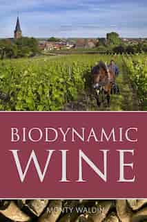 Biodynamic wine by Monty Waldin