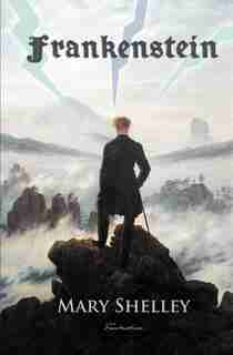 Frankenstein by Mary Shelley