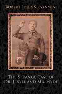 The Strange Case Of Dr. Jekyll And Mr. Hyde by Robert Stevenson