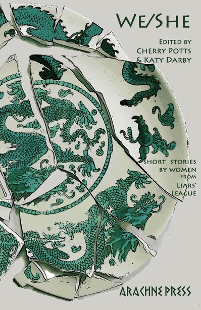 We/She: Short Stories By Women From 'Liar's League' by Cherry Potts