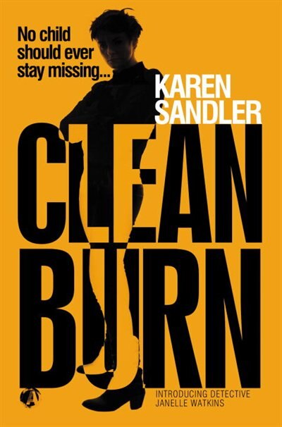 Clean Burn: Introducing Detective Janelle Watkins by Karen Sandler