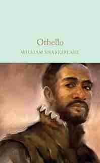 Othello: The Moor Of Venice by William Shakespeare