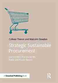 Strategic Sustainable Procurement: Law And Best Practice For The Public And Private Sectors by Colleen Theron