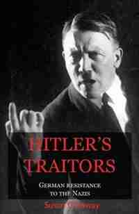 Hitler's Traitors by Susan Ottaway