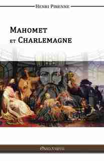 Mahomet & Charlemagne by Henri Pirenne