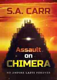 Assault on Chimera de S.A. Carr