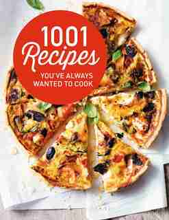 1001 Recipes You've Always Wanted To Cook by Heather Thomas