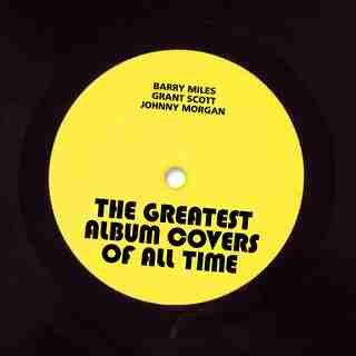 The Greatest Album Covers Of All Time by Barry Miles
