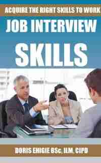 Job Interview Skills by Doris Ehigie