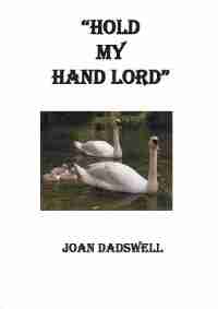 Hold My Hand Lord by Joan Dadswell