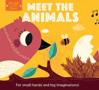 Slide And See: Meet The Animals: For Small Hands And Big Imaginations by Camilla Matthew Morgan