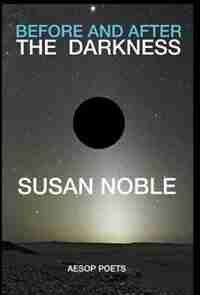 Before and After the Darkness by Susan Noble
