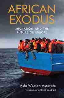 African Exodus: Migration And The Future Of Europe by Asfa-wossen Asserate