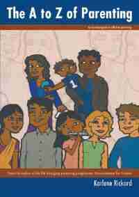 The A to Z of Parenting by Karlene Rickard