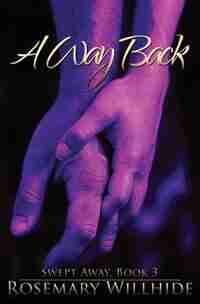 A Way Back: Swept Away, Book 3 by Rosemary Willhide