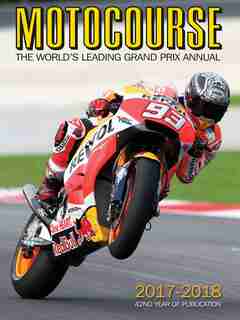 Motocourse 2017-2018: The World's Leading Grand Prix And Superbike Annual by Michael Scott