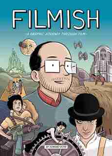 Filmish: A Graphic Journey Through Film by Edward Ross