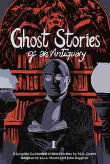 Ghost Stories Of An Antiquary, Vol. 1 by M. R. James