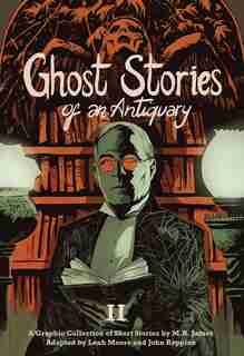 Ghost Stories Of An Antiquary, Vol. 2 by M. R. James