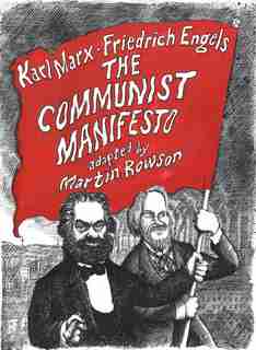 The Communist Manifesto: A Graphic Novel by KARL MARX