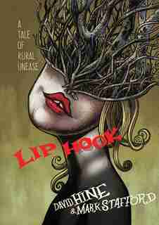 Lip Hook: A Tale Of Rural Unease by David Hine